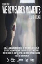 Watch We Remember Moments 1channel