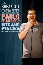 Watch Pablo Francisco: Bits and Pieces - Live from Orange County 1channel