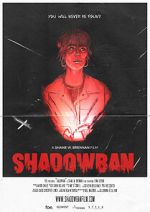 Watch Shadowban (Short 2022) 1channel