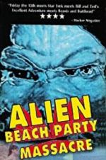 Watch Alien Beach Party Massacre 1channel