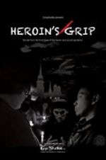 Watch Heroin\'s Grip 1channel