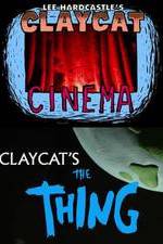 Watch Claycat's the Thing 1channel