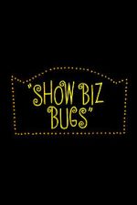 Watch Show Biz Bugs (Short 1957) 1channel