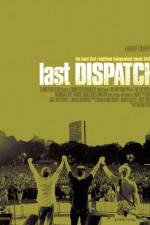 Watch The Last Dispatch 1channel