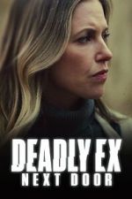 Watch Deadly Ex Next Door 1channel