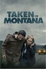 Watch Taken in Montana 1channel