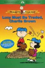 Watch Lucy Must Be Traded Charlie Brown 1channel