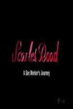 Watch Scarlet Road: A Sex Workers Journey 1channel