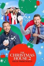 Watch The Christmas House 2: Deck Those Halls 1channel