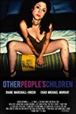 Watch Other People\'s Children 1channel