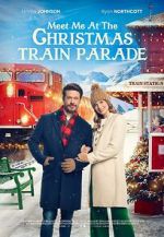 Watch Meet Me at the Christmas Train Parade 1channel