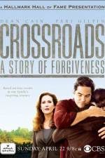 Watch Crossroads A Story of Forgiveness 1channel