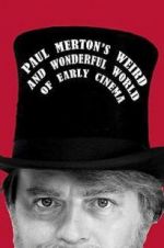 Watch Paul Merton\'s Weird and Wonderful World of Early Cinema 1channel