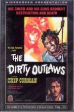 Watch The Dirty Outlaws 1channel