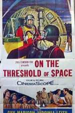 Watch On the Threshold of Space 1channel