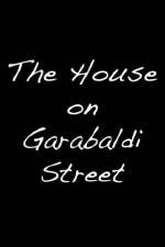 Watch The House on Garibaldi Street 1channel