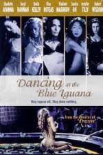 Watch Dancing at the Blue Iguana 1channel