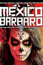 Watch Barbarous Mexico 1channel