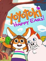 Watch Yoyotoki: Happy Ears (TV Short 2015) 1channel