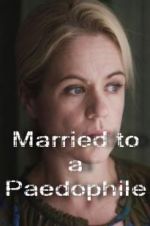 Watch Married to a Paedophile 1channel