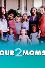 Watch Our 2 Moms (TV Special 2022) 1channel
