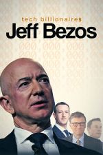 Watch Tech Billionaires: Jeff Bezos 1channel