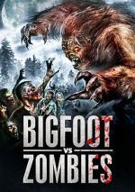 Watch Bigfoot Vs. Zombies 1channel