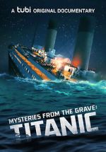 Watch Mysteries from the Grave: Titanic 1channel