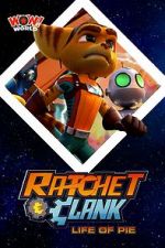 Watch Ratchet & Clank: Life of Pie 1channel