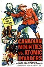 Watch Canadian Mounties vs. Atomic Invaders 1channel