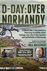 Watch D-Day: Over Normandy Narrated by Bill Belichick 1channel