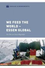 Watch We feed the World - Essen global 1channel