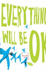 Watch Everything Will Be Ok 1channel
