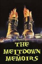 Watch The Meltdown Memoirs 1channel