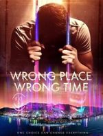 Watch Wrong Place Wrong Time 1channel
