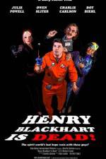 Watch Henry Blackhart Is Dead 1channel