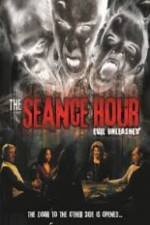 Watch The Seance Hour Evil Unleashed 1channel