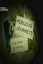 Watch National Geographic Perilous Journeys The Roof of Africa 1channel