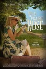 Watch Wild Prairie Rose 1channel