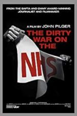 Watch The Dirty War on the National Health Service 1channel