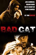 Watch Bad Cat 1channel