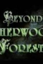Watch Beyond Sherwood Forest 1channel