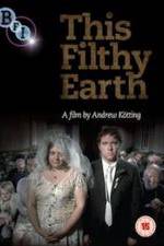 Watch This Filthy Earth 1channel
