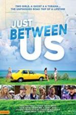 Watch Just Between Us 1channel