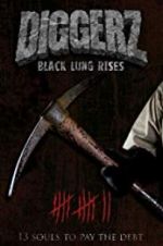 Watch Diggerz: Black Lung Rises 1channel