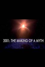 Watch 2001: The Making of a Myth 1channel