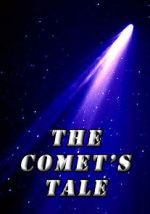 Watch The Comet\'s Tale 1channel
