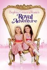 Watch Sophia Grace & Rosie's Royal Adventure 1channel