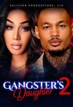 Watch Gangster\'s Daughter 2 1channel