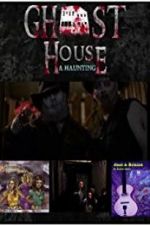 Watch Ghost House: A Haunting 1channel